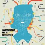 Investigating the AI Revolution. Illustration by John Hersey