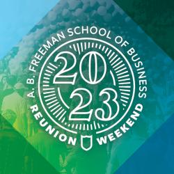 A.B. Freeman School of Business Reunion Weekend 2023