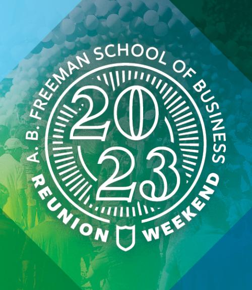 A.B. Freeman School of Business Reunion Weekend 2023